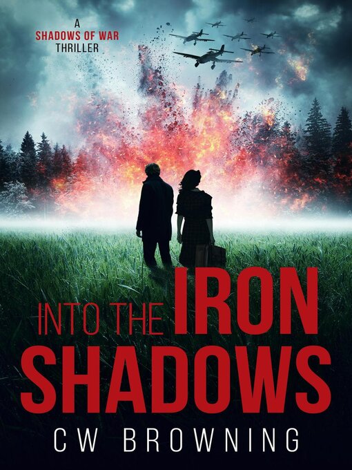 Title details for Into the Iron Shadows by CW Browning - Available